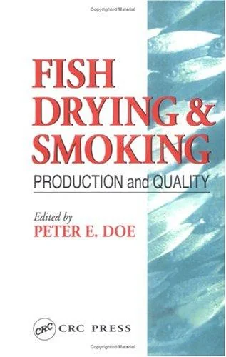Fish Drying and Smoking: Production and Quality