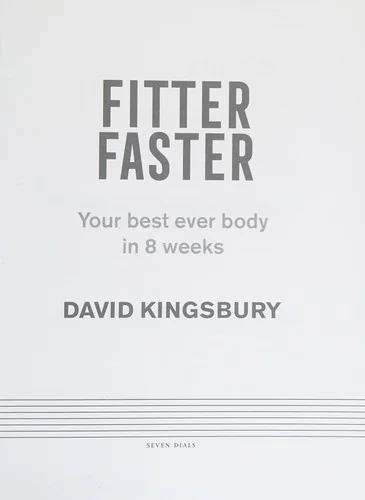 Fitter Faster: Your Best Ever Body in Under 8 Weeks