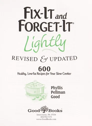 Fix-It and Forget-It Lightly Revised & Updated: 600 Healthy, Low-Fat Recipes for Your Slow Cooker (Revised, Updated) by Good, Phyllis
