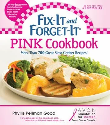 Fix-It and Forget-It Pink Cookbook - Avon Ed.: More Than 700 Great Slow-Cooker Recipes! by Good, Phyllis
