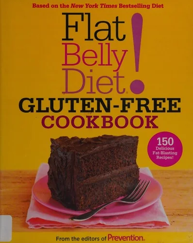 Flat Belly Diet! Gluten-Free Cookbook