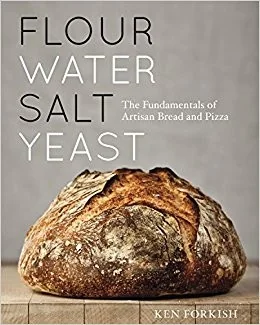 Flour Water Salt Yeast: The Fundamentals of Artisan Bread and Pizza [A Cookbook] by Forkish, Ken