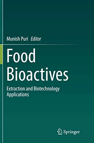 Food Bioactives: Extraction and Biotechnology Applications (Softcover Reprint of the Original 1st 2017)