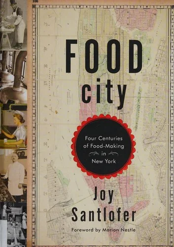 Food City: Four Centuries of Food-Making in New York