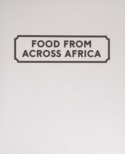 Food from Across Africa: Recipes to Share