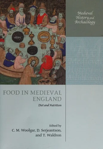 Food in Medieval England: Diet and Nutrition