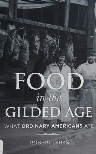 Food in the Gilded Age: What Ordinary Americans Ate