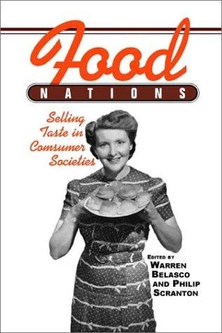 Food Nations: Selling Taste in Consumer Societies