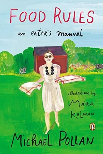 Food Rules: An Eater's Manual