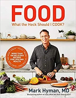 Food: What the Heck Should I Cook?: More Than 100 Delicious Recipes--Pegan, Vegan, Paleo, Gluten-Free, Dairy-Free, and More--For Lifelong Health
