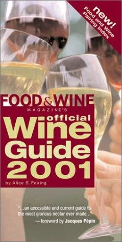 Food & Wine Magazine's Official Wine Guide 2001 (2001) by Fiering, Alice