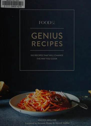 Food52 Genius Recipes: 100 Recipes That Will Change the Way You Cook [A Cookbook] by Miglore, Kristen