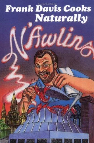 Frank Davis Cooks Naturally n'Awlins by Davis, Frank