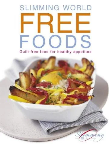 Free Foods: Guilt-Free Food for Healthy Appetites