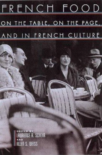 French Food: On the Table, on the Page, and in French Culture