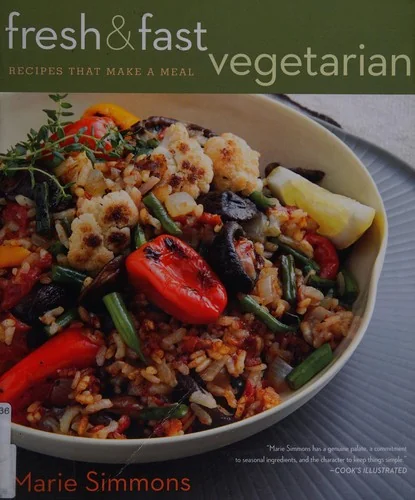 Fresh & Fast Vegetarian: Recipes That Make a Meal