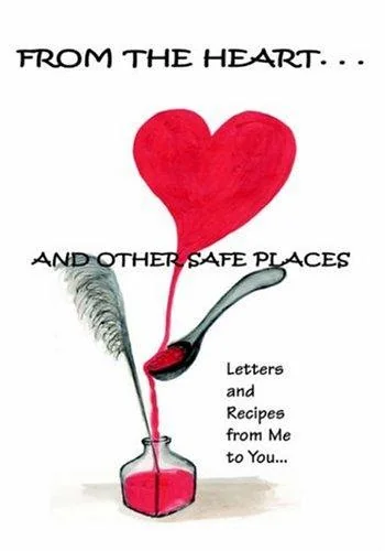 From the Heart and Other Safe Places by Johnson, Pamela