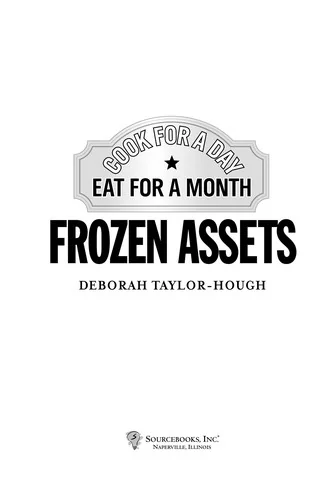 Frozen Assets: Cook for a Day, Eat for a Month