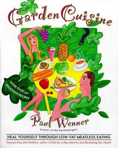 Gardencuisine: Heal Yourself Through Low-Fat Meatless Eating
