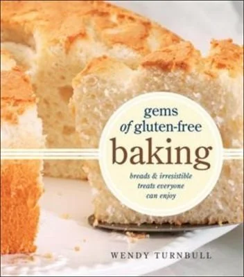Gems of Gluten-Free Baking: Breads and Irresistible Treats Everyone Can Enjoy by Turnbull, Wendy
