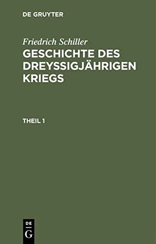 Geschichte des dreyssigjahrigen Kriegs, Theil 1, Geschichte des dreyssigjahrigen Kriegs Theil 1 by Woltman, Karl Ludwig