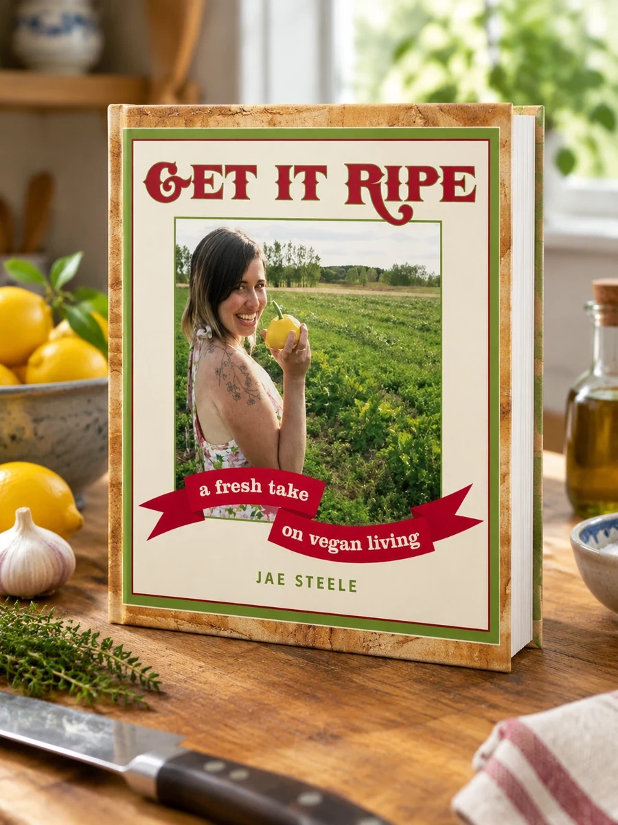 Get It Ripe: A Fresh Take on Vegan Cooking and Living