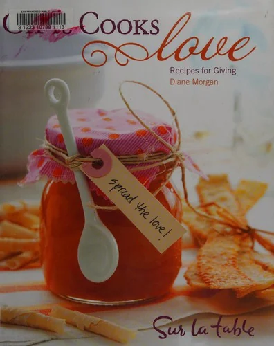 Gifts Cooks Love: Recipes for Giving