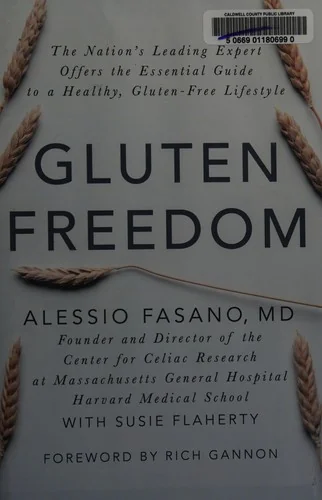 Gluten Freedom: The Nation's Leading Expert Offers the Essential Guide to a Healthy, Gluten-Free Lifestyle