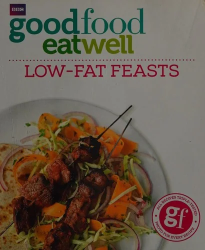 Good Food Eat Well: Low-Fat Feasts