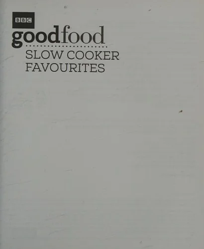 Good Food: Slow Cooker Favourites
