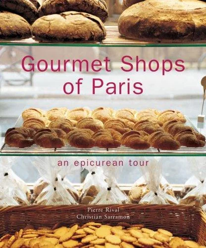Gourmet Shops of Paris: An Epicurean Tour