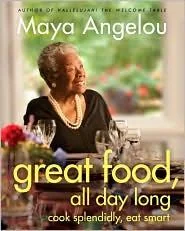 Great Food, All Day Long: Cook Splendidly, Eat Smart: A Cookbook