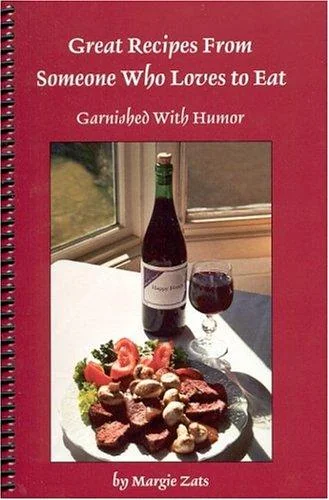 Great Recipes from Someone Who Loves Eat: Garnished with Humor