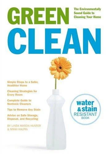 Green Clean: The Environmentally Sound Guide to Cleaning Your Home by Hunter, Linda