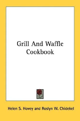 Grill and Waffle Cookbook