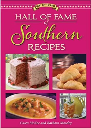 Hall of Fame of Southern Recipes: All-Time Favorite Recipes from Southern America