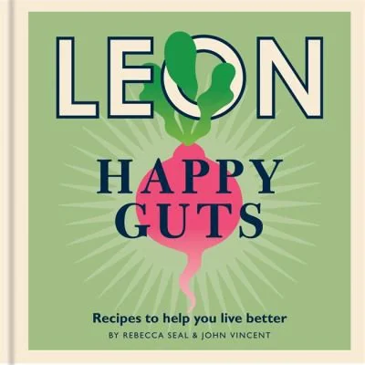Happy Leons: Leon Happy Guts: Recipes to Help You Live Better