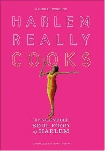 Harlem Really Cooks: The Nouvelle Soul Food of Harlem