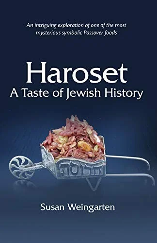 Haroset: A Taste of Jewish History by Weingarten, Susan