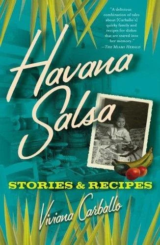 Havana Salsa: Stories and Recipes