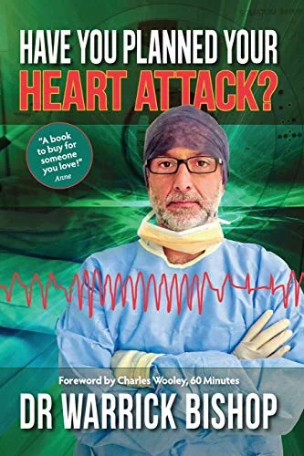 Have You Planned Your Heart Attack: This book may save your life by Bishop, Warrick