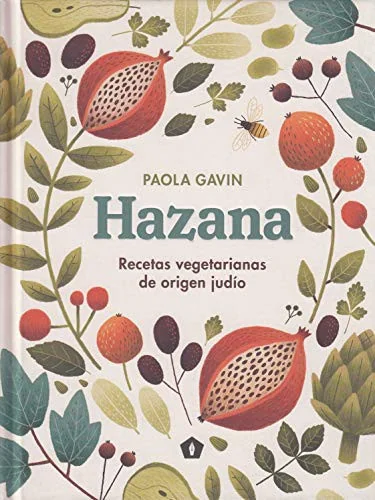 Hazana: Recetas Vegetarianas de Origen Judio