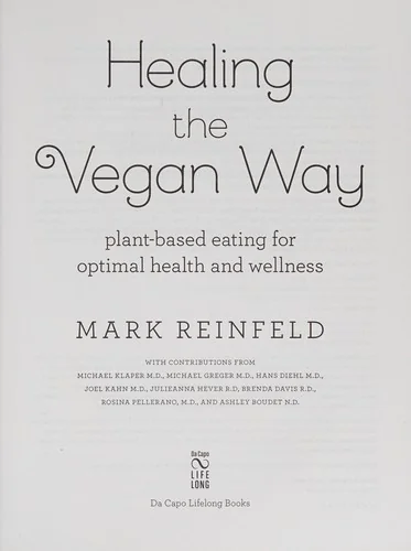 Healing the Vegan Way: Plant-Based Eating for Optimal Health and Wellness