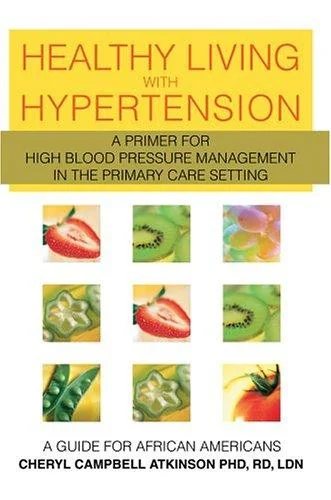 Healthy Living with Hypertension: A Guide for African Americans by Atkinson, Cheryl Campbell