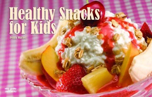 Healthy Snacks for Kids (Revised)
