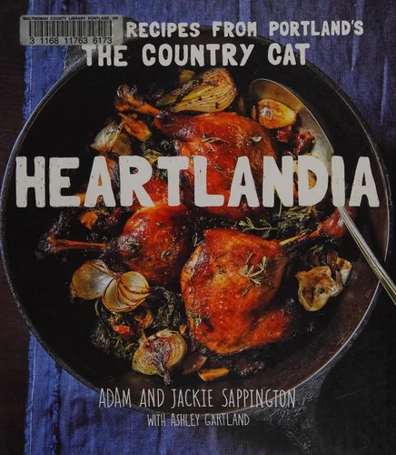 Heartlandia: Heritage Recipes from Portland's the Country Cat by Sappington, Adam