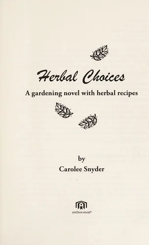 Herbal Choices: A gardening novel with herbal recipes