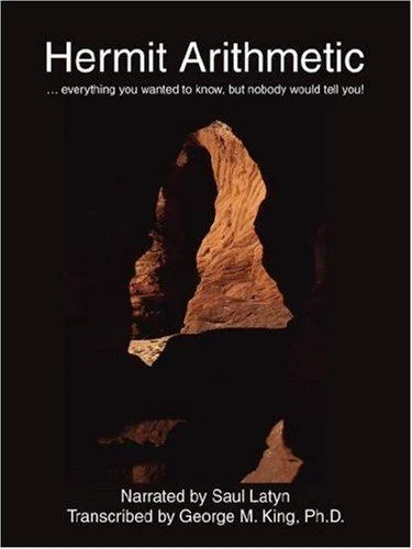Hermit Arithmetic: . Everything You Wanted to Know, But Nobody Would Tell You!