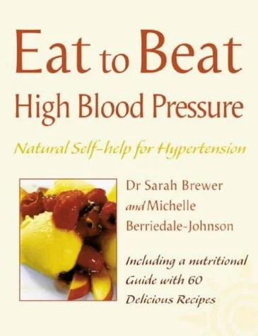 High Blood Pressure: Natural Self-help for Hypertension, including 60 recipes