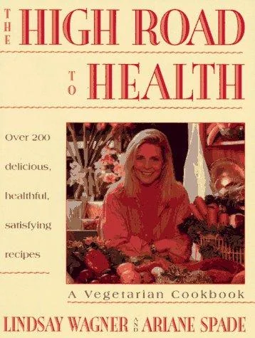 High Road to Health: A Vegetarian Cookbook